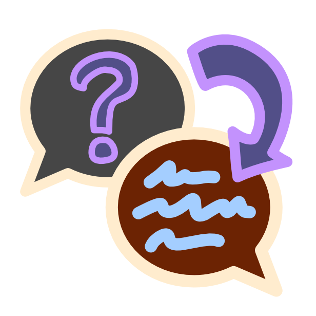 An off black speech bubble originating from the left has a brown speech bubble coming from the right sitting in front of it. The first speech bubble has a purple question mark on it, the second blue scribbles. A curved purple arrow points from the first speech bubble to the one in front. The image has light line art. 